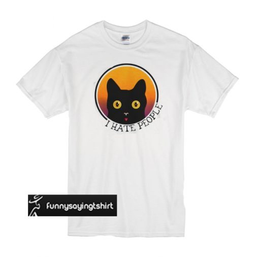 Black Cat - I Hate People t shirt