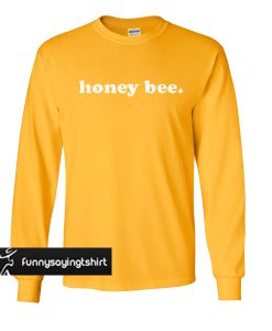Honey Bee sweatshirt