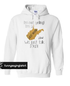 I’m A West Virginia Girl hoodie