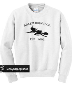 Salem Broom CO EST 1692 sweatshirt
