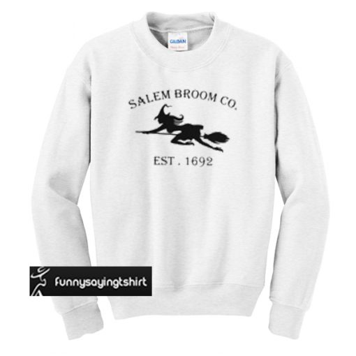 Salem Broom CO EST 1692 sweatshirt