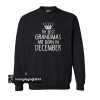 The best grandmas are born in December sweatshirt