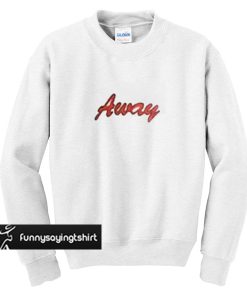 Away sweatshirt