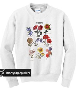 Blooms Flower sweatshirt