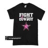 Breast cancer Fight like a Cowboy t shirt