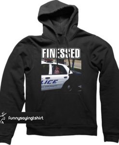 FINESSED Hoodie