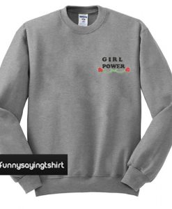 Girl Power sweatshirt