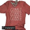 Gobble Gobble Gobble t shirt