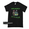 Happy halloween we’re all mad here t shirt