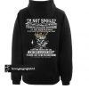 I am not spoiled I’m just well taken care of by a freaking awesome boyfriend he was born in March hoodie