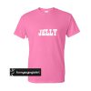 Jelly t shirt