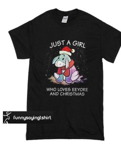 Just a girl who loves Eeyore and Christmas t shirt