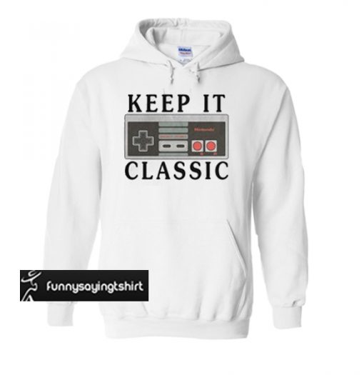 Keep it classic hoodie