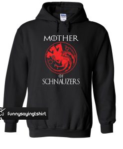Mother of schnauzers hoodie