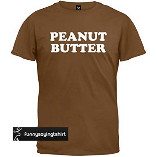 Peanut Butter t shirt