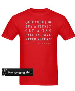 Quit Your Job back t shirt
