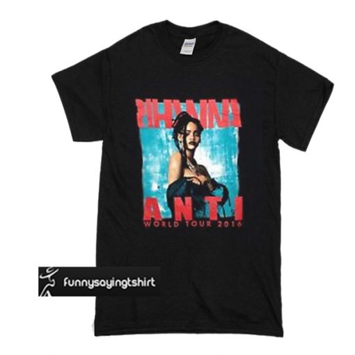 RIHANNA ANTI World Tour 2016 t shirt