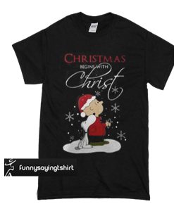 Snoopy and Charlie Brown christmas begins with christ t shirt
