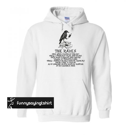 The raven once upon a midnight dreary hoodie