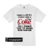 There’s a 99.9% chance I need a Diet Coke and a 100% chance t shirt