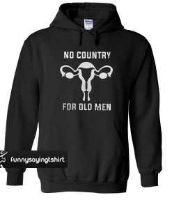 Uterus No Country For Old Men hoodie