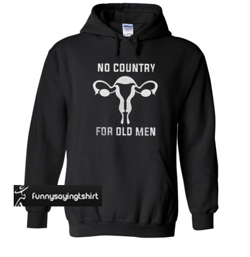 Uterus No Country For Old Men hoodie