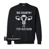 Uterus No Country For Old Men sweatshirt