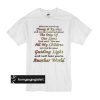 When the world was young and restless and we were worried about the days of our lives t shirt