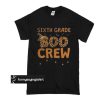 sixth grade boo crew t shirt