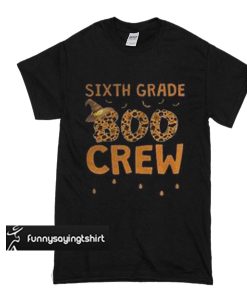 sixth grade boo crew t shirt