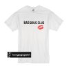 Bad Girls Club Kiss t shirt