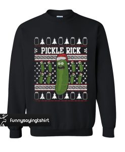 Christmas Rick and Morty Pickle Rick sweatshirt