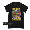 Daddy you are our Superhero fathers day t shirt