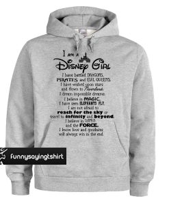 I Am A Disney Girl hoodie