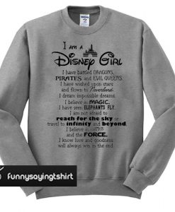 I Am A Disney Girl sweatshirt