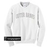 Outer Banks sweatshirt