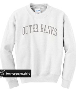 Outer Banks sweatshirt