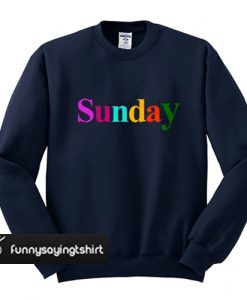 Sunday sweatshirt