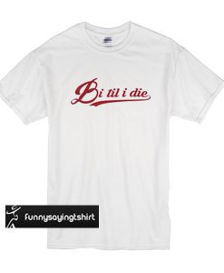 bi til i die t shirt