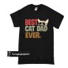 Best cat dad ever t shirt