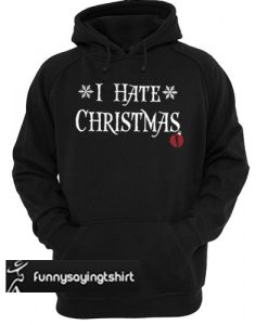 I Hate Christmas hoodie