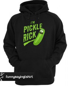 Je suis Pickle Rick avec Capuche hoodie
