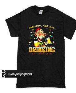 Jeff Dunham Bubba J jingle beers drinking all the way t shirt