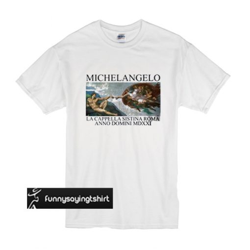 Michelangelo La Capella t shirt