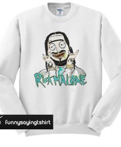 Rick malone sweatshirt