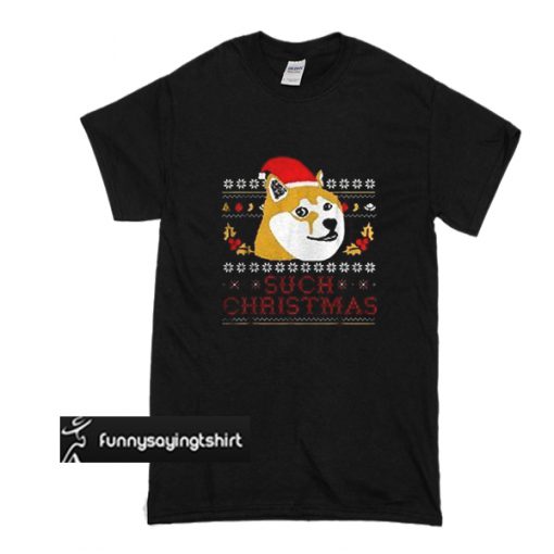 Such Christmas t shirt