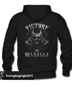 Victory or Valhalla back hoodie