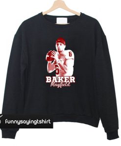 Baker Mayfield sweatshirt