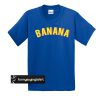 Banana Font t shirt