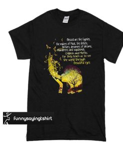 Blessed Are The Gypsies The Makers Of Music The Artists Writers And Vagabonds Beautiful Eyes T Shirt